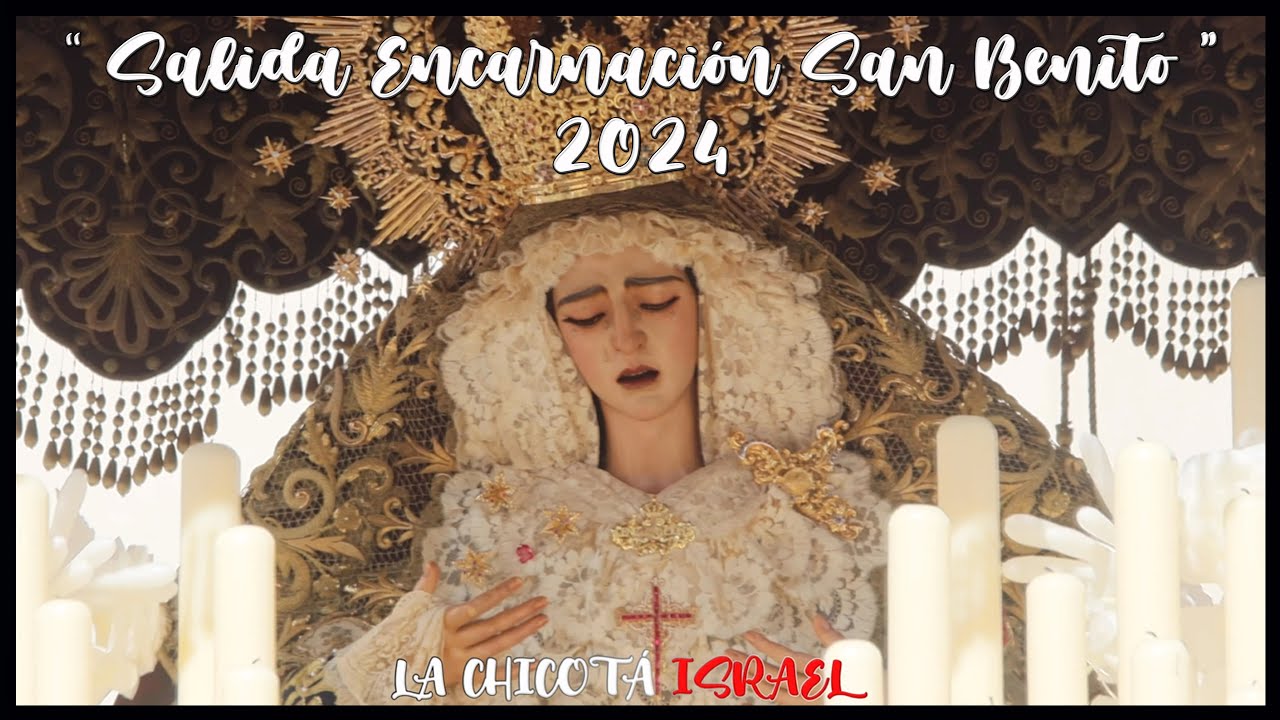 Salida Encarnación de San Benito 2024