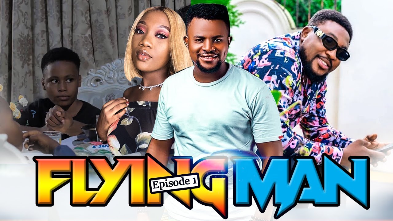 FLYING MAN EPISODE 1-NEW HIT MOVIE/CHINEYE NNEBE,NOSA REX 2020 LATEST NOLLYWOOD NIGERIAN MOVIE