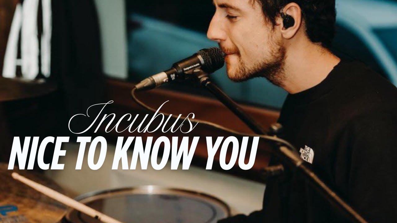 INCUBUS - Nice To Know You - DRUM COVER