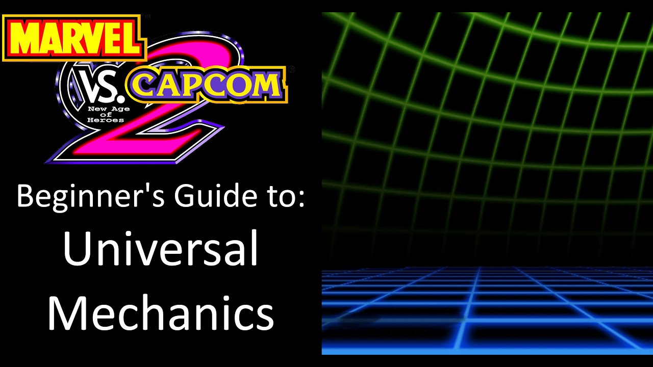 MvC2 Beginner's Guides: Universal Mechanics