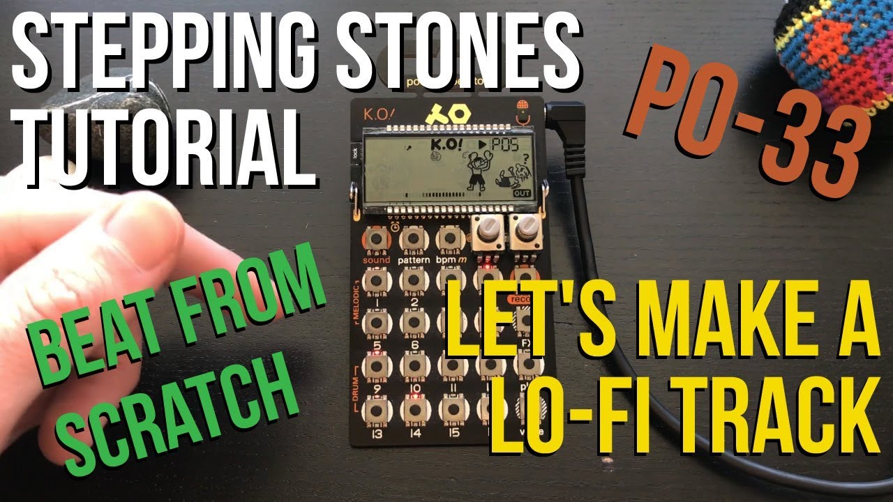 Let's Make a Lo-Fi Track - Stepping Stones Tutorial - PO-33  *Free Samples*