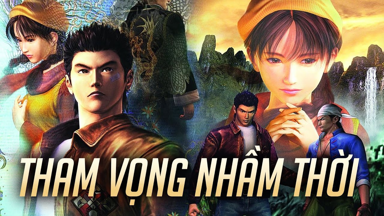 Vì Sao Nói SHENMUE Là Tựa Game Sinh Nhầm Thời Đại?