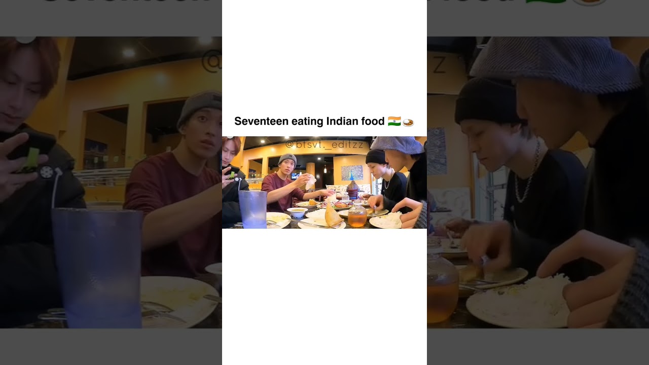 seventeen members eating Indian food #seventeen #seventeenconcert #svtedits #svt #saythename17
