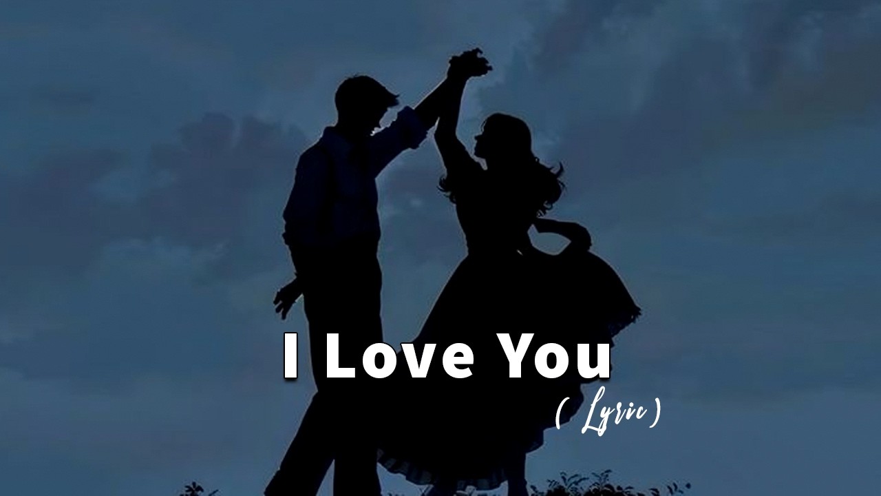 I Love You ❤️ (Official Music Video) | Emotional Ballad (Lyrics)