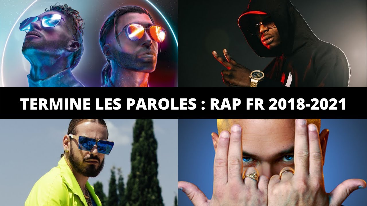 TERMINE LES PAROLES - RAP FRANÇAIS 2018-2021 (PLK, PNL, JUL, ...)