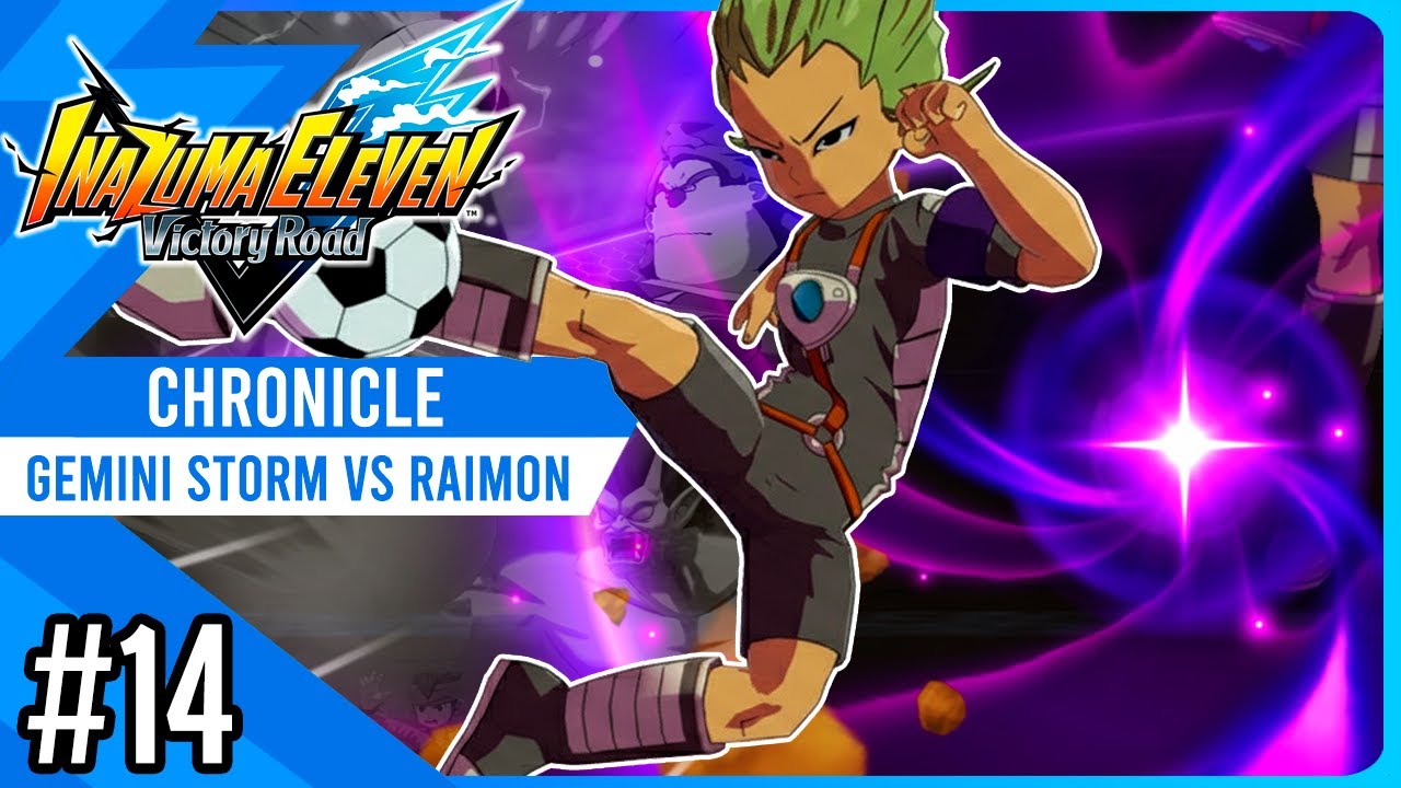 Gemini Storm vs Raimon | Chronicle #14 | Inazuma eleven Victory Road