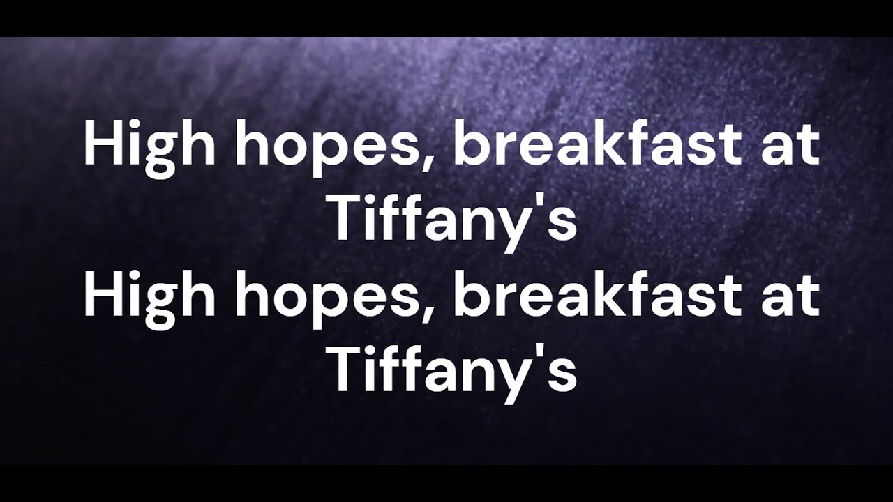 High Hopes (Breakfast At Tiffany's)