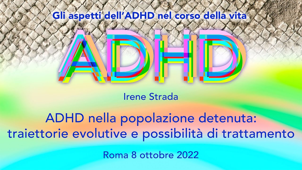 ADHD nella popolazione detenuta: traiettorie evolutive e possibilit&agrave; di trattamento