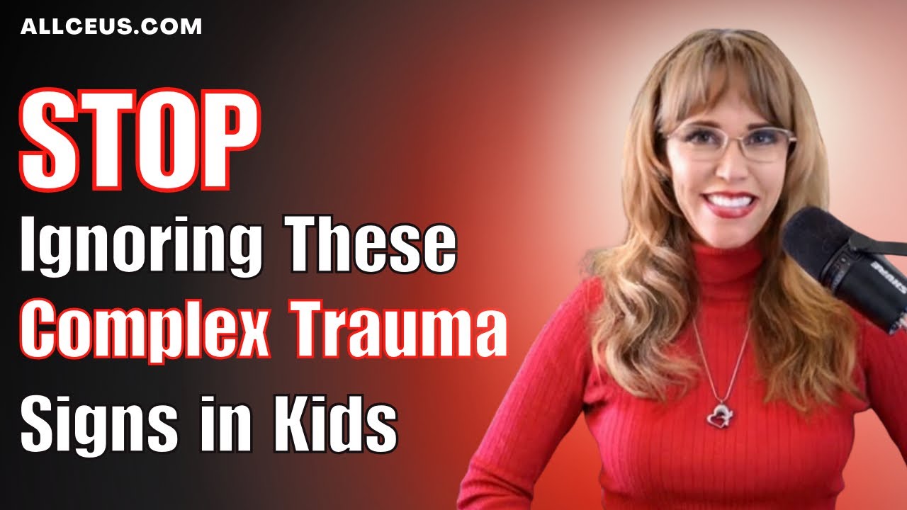 STOP Ignoring These Complex Trauma Signs in Kids