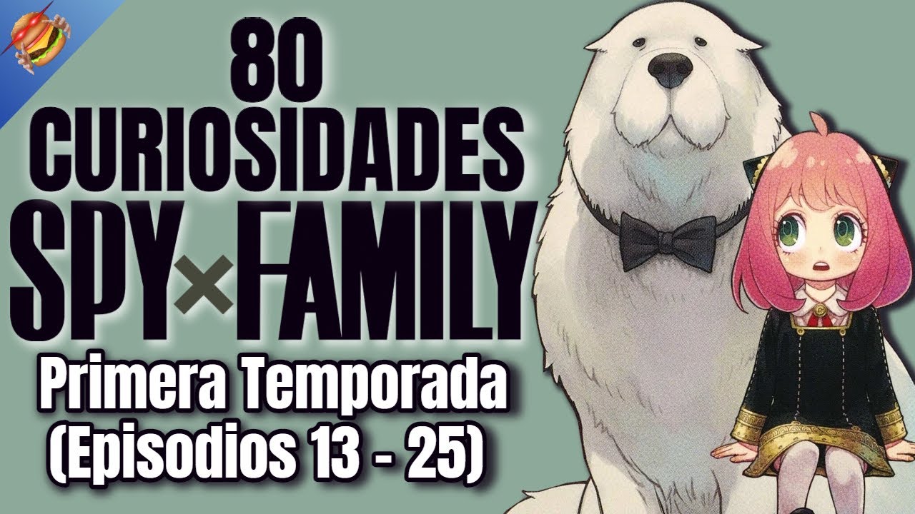 🍔80 Curiosidades de Spy x Family Vol. 2🍔