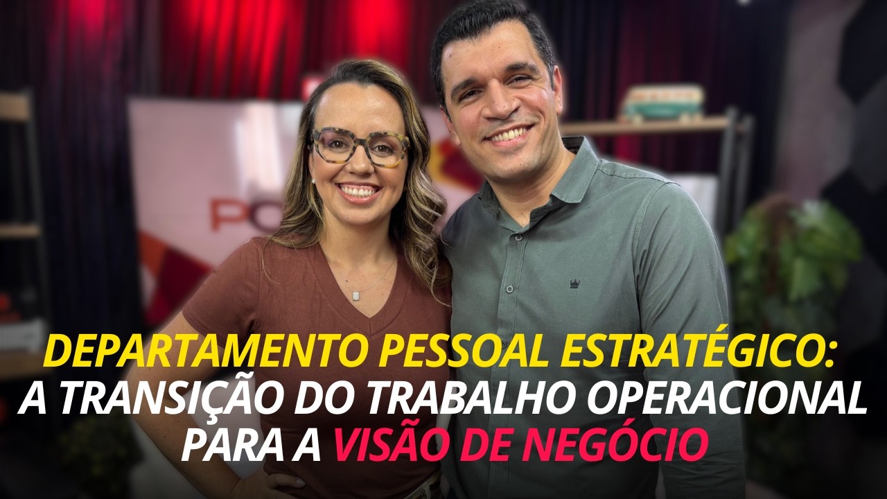 PODVRS #21 | EVOLUÇÃO DO DEPARTAMENTO PESSOAL: COMO MANTER A SEGURANÇA E O COMPLIANCE NAS EMPRESAS