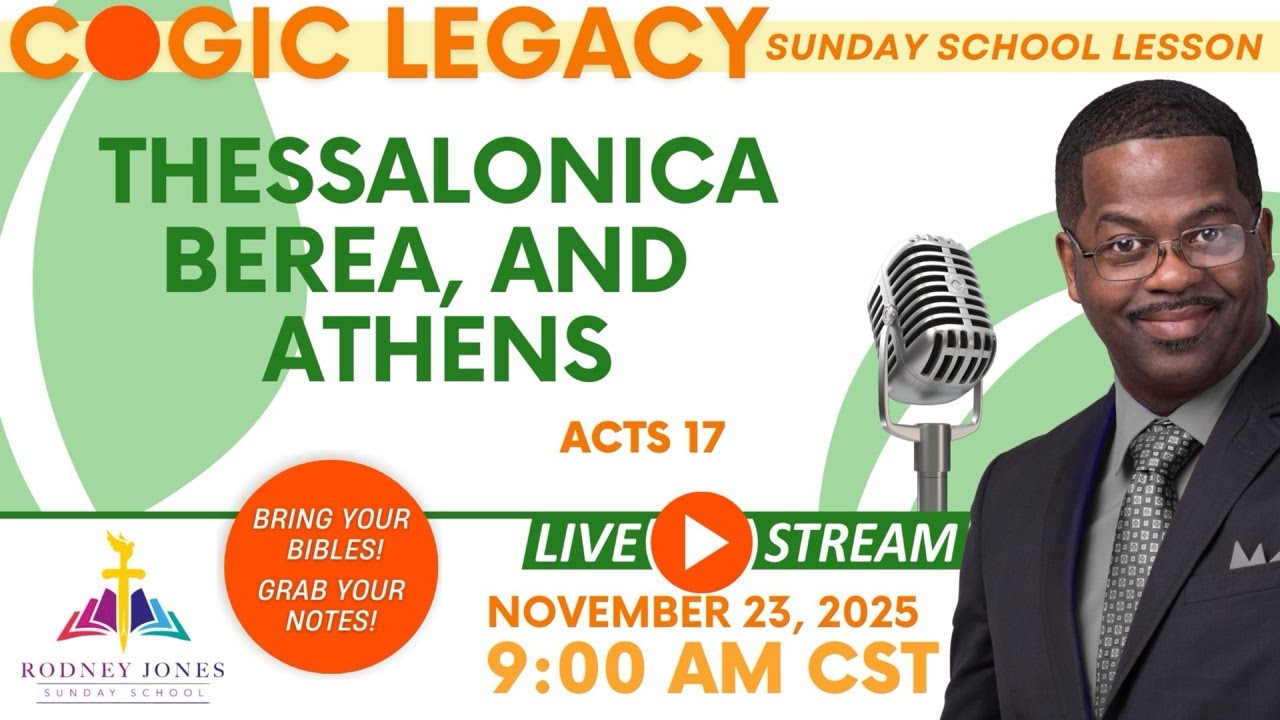 Join Dr Rodney Jones LIVE COGIC Legacy Sunday School, Thessalonica, Berea, And Athens, Acts 17