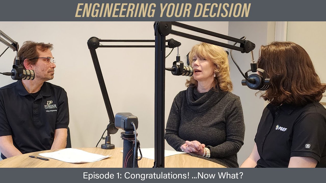 Engineering Your Decision Episode 1: Congratulations! ...Now What?
