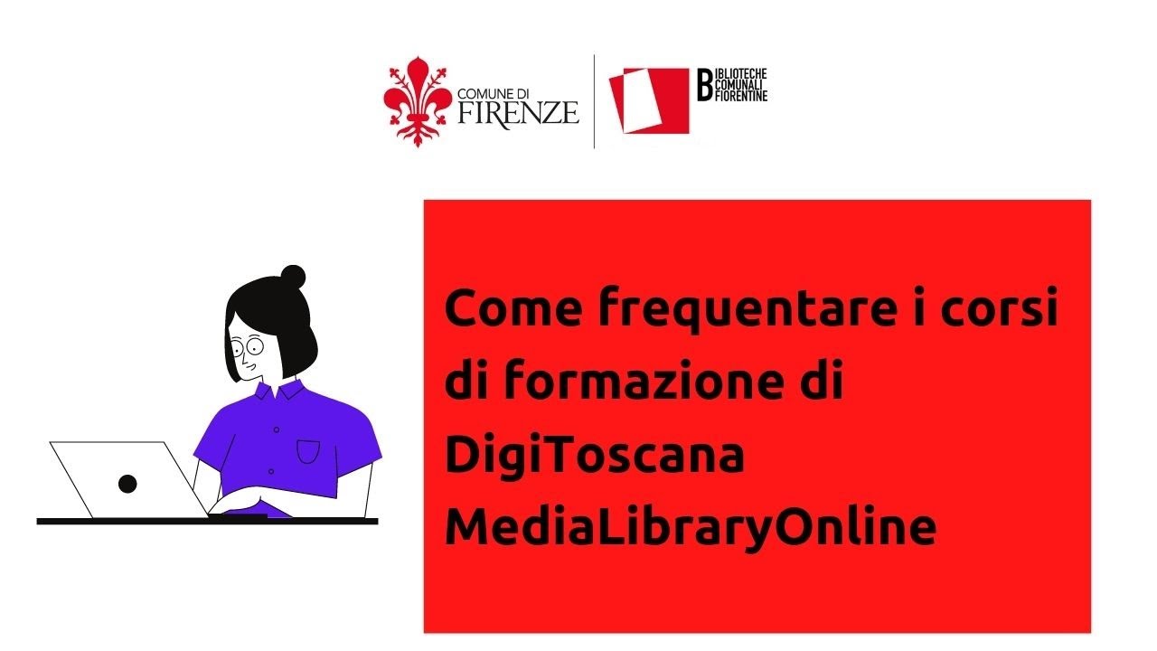 Videotutorial - Come frequentare i corsi di formazione di DigiToscana MediaLibraryOnline