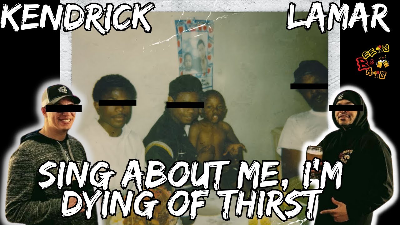 COURT'S BDAY REACT PICK!! | Kendrick Lamar Sing About Me, I'm Dying Of Thirst Reaction