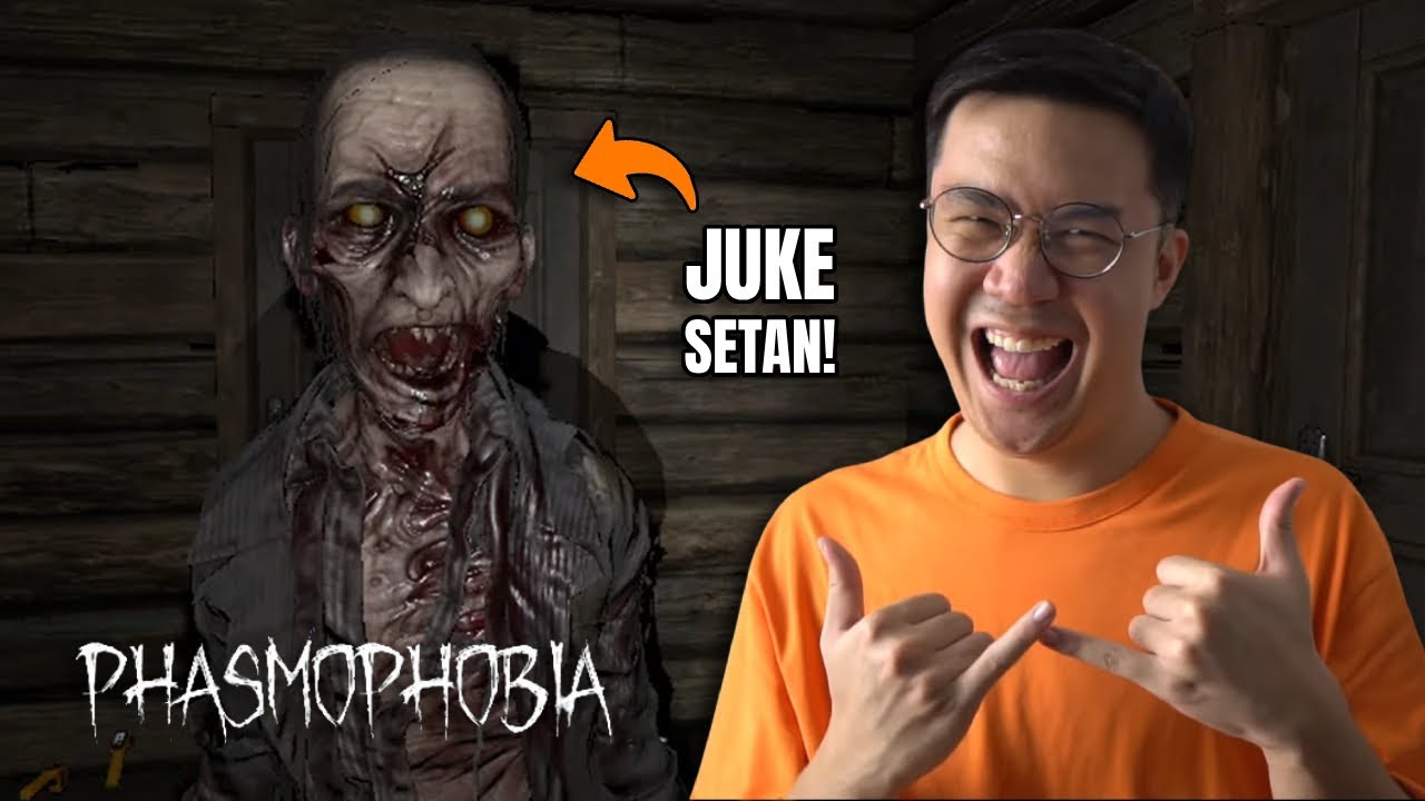 KITA JUKE JUKE DULU INI SETANNYA! (Phasmophobia)