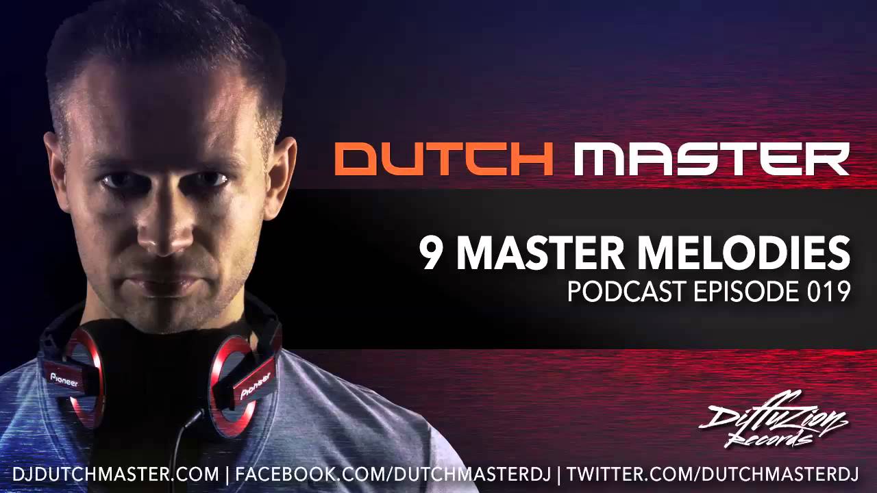 Dutch Master - 9 Master Melodies Podcast Episode 019 | Hardstyle December 2013