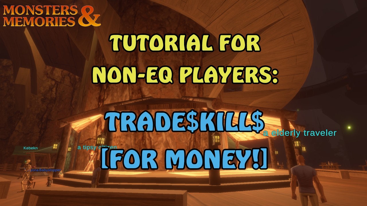 MNM ‣ Tradeskils (For Money!) ‣ Monsters & Memories Tutorial for Non-EQ Players