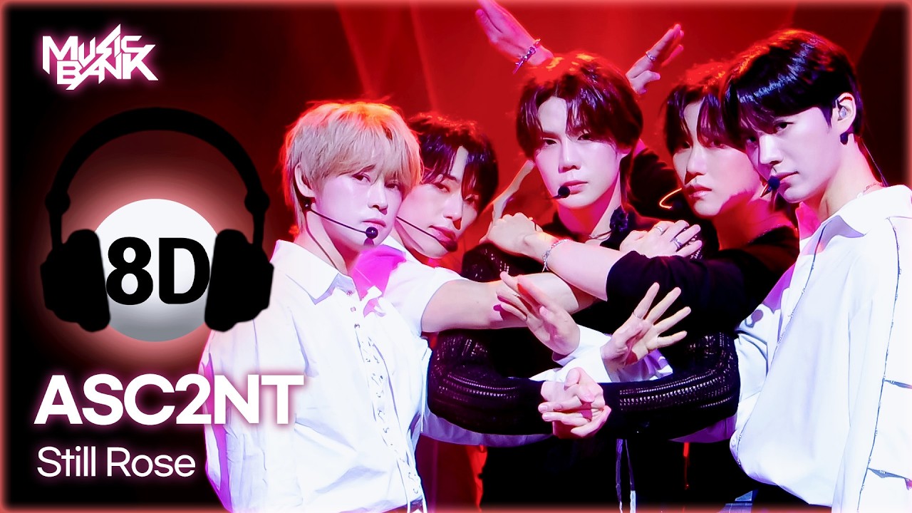 [🔊8D Bank] ASC2NT (어센트) - Still Rose | KBS WORLD TV 260306