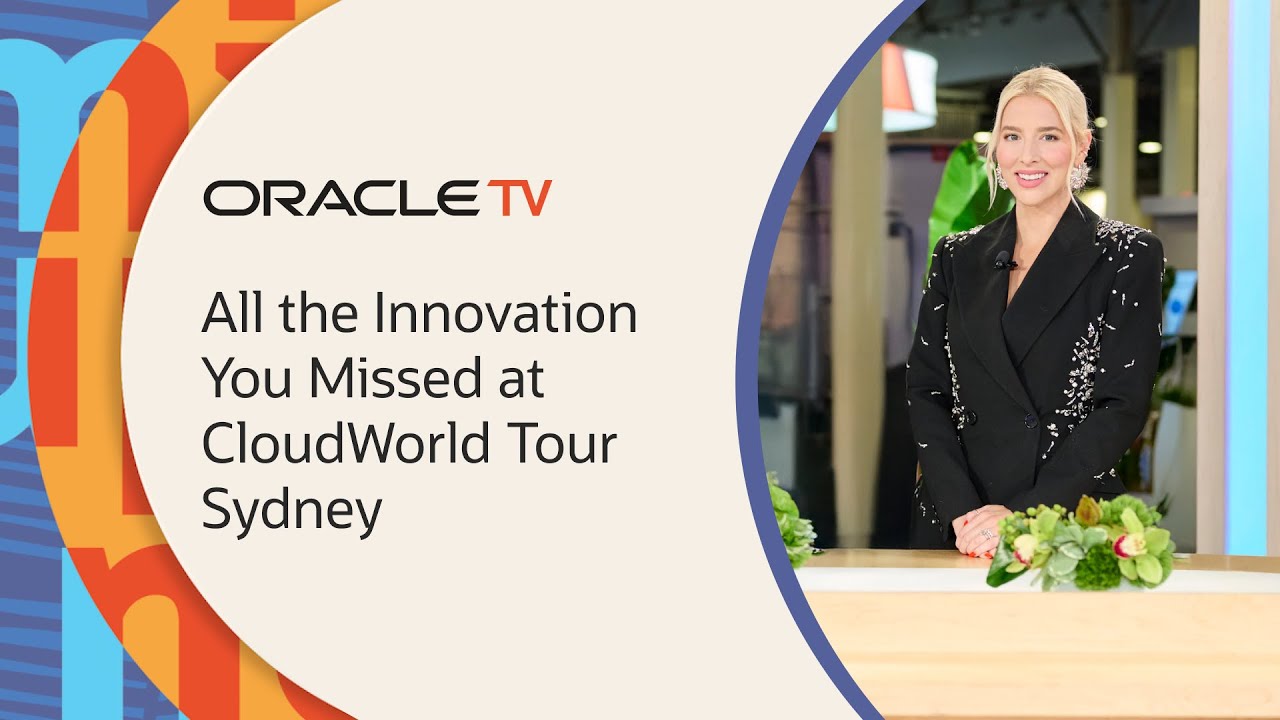 CloudWorld Tour Sydney Recap with Oracle TV