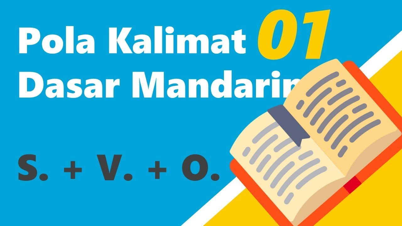 Grammar Bahasa Mandarin: Pola Kalimat Bahasa Mandarin (1) | Belajar Bahasa Mandarin