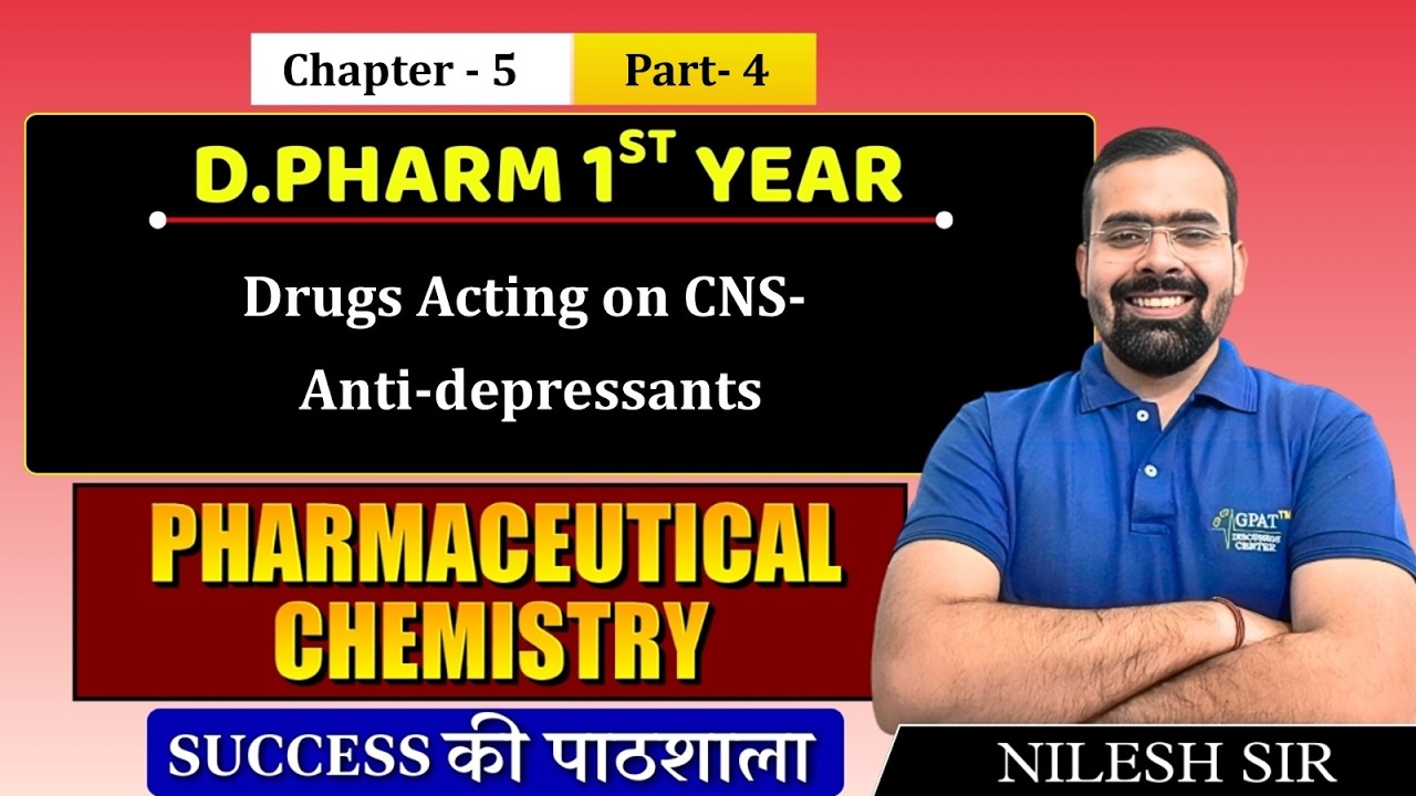 D.Pharm 1st Year | Pharmaceutical Chemistry: Drugs Acting on CNS –Anti-Depressants | Chapter 5 P 4