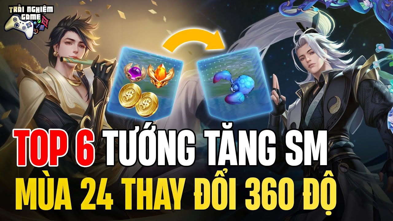 Li&ecirc;n Qu&acirc;n Top 6 Tướng Tăng Sức Mạnh M&ugrave;a 24 Nhờ Cua Xanh - Trải Nghiệm Game