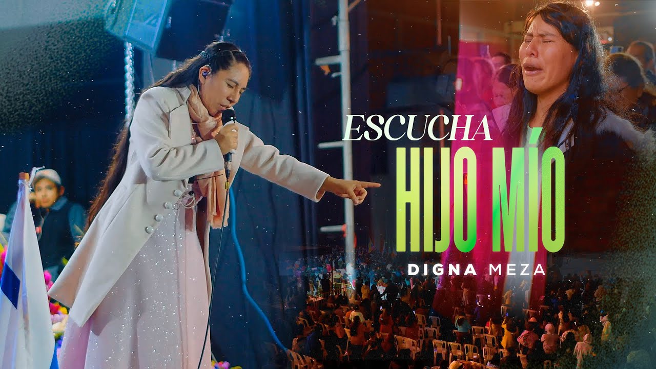 Escucha hijo mío   DIGNA MEZA (en vivo 2024)