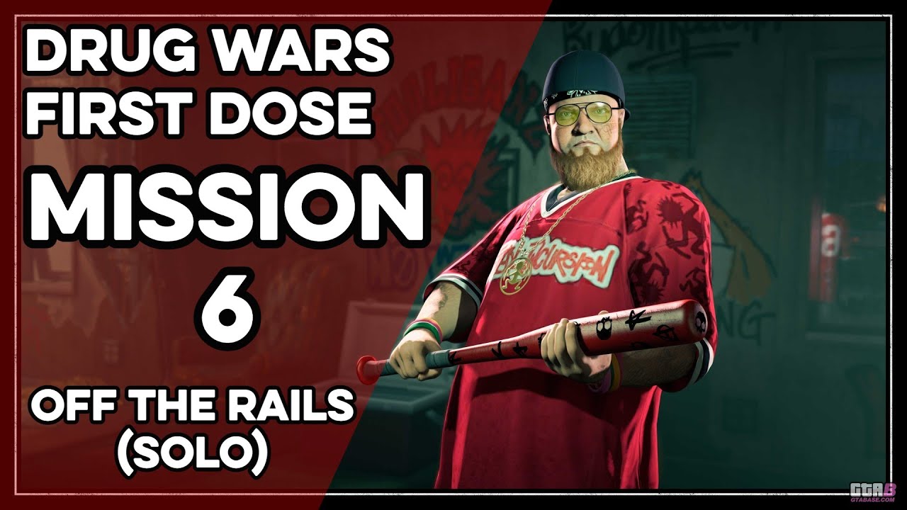 GTA Online Drug Wars | First Dose | Mission 6 | OFF THE RAILS | GTA ONLINE