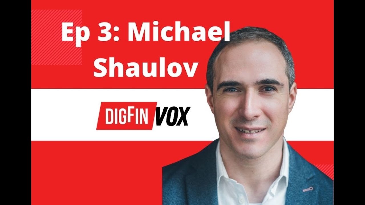 Crypto cyber security | Michael Shaulov | Fireblocks | DigFin VOX Ep. 3