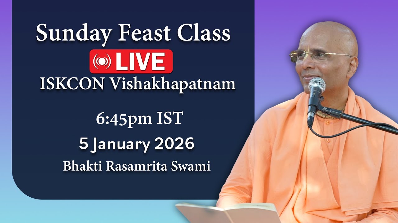 Live Sunday feast Class at ISKCON Vishakhapatnam - HH Bhakti Rasamrita Swami