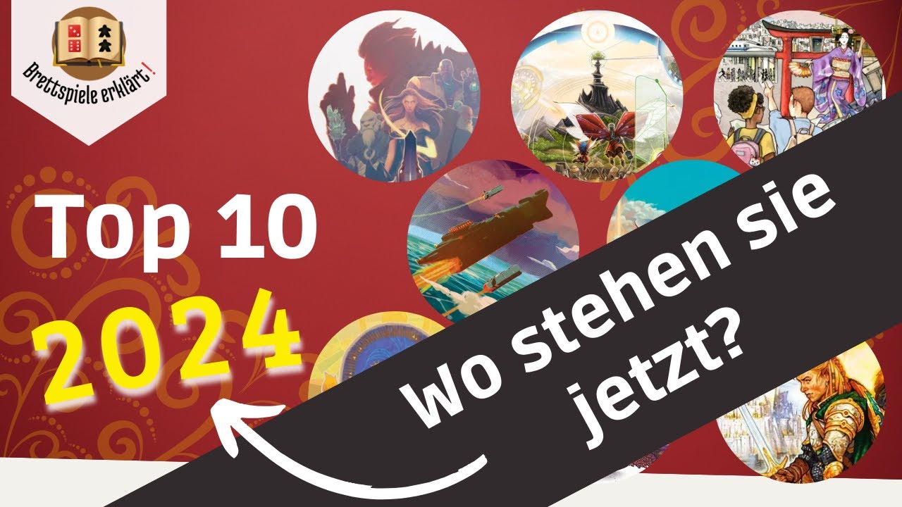 Top 10 Brettspiele 2024 - Wie haben sie sich gehalten? Mein R&uuml;ckblick!