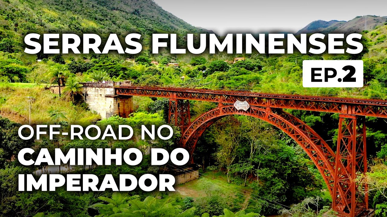 Ep.2: Petrópolis, Itaipava, o Caminho do Imperador 4x4 e o Vale do Café • Serras Fluminenses