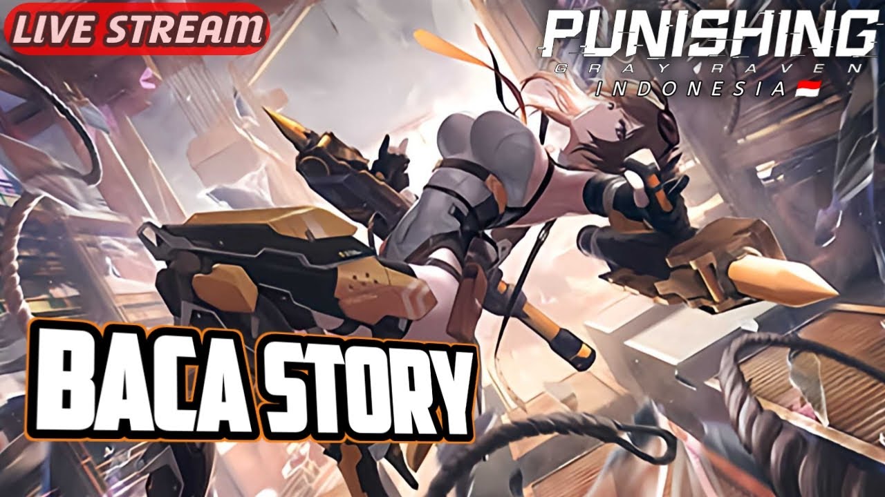 Baca Story Dulu | PGR | Punishing Gray Raven Indonesia