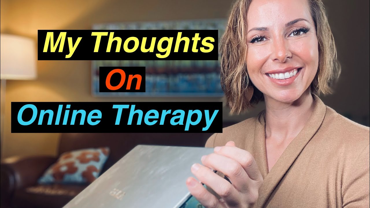 My Thoughts On Online Therapy
