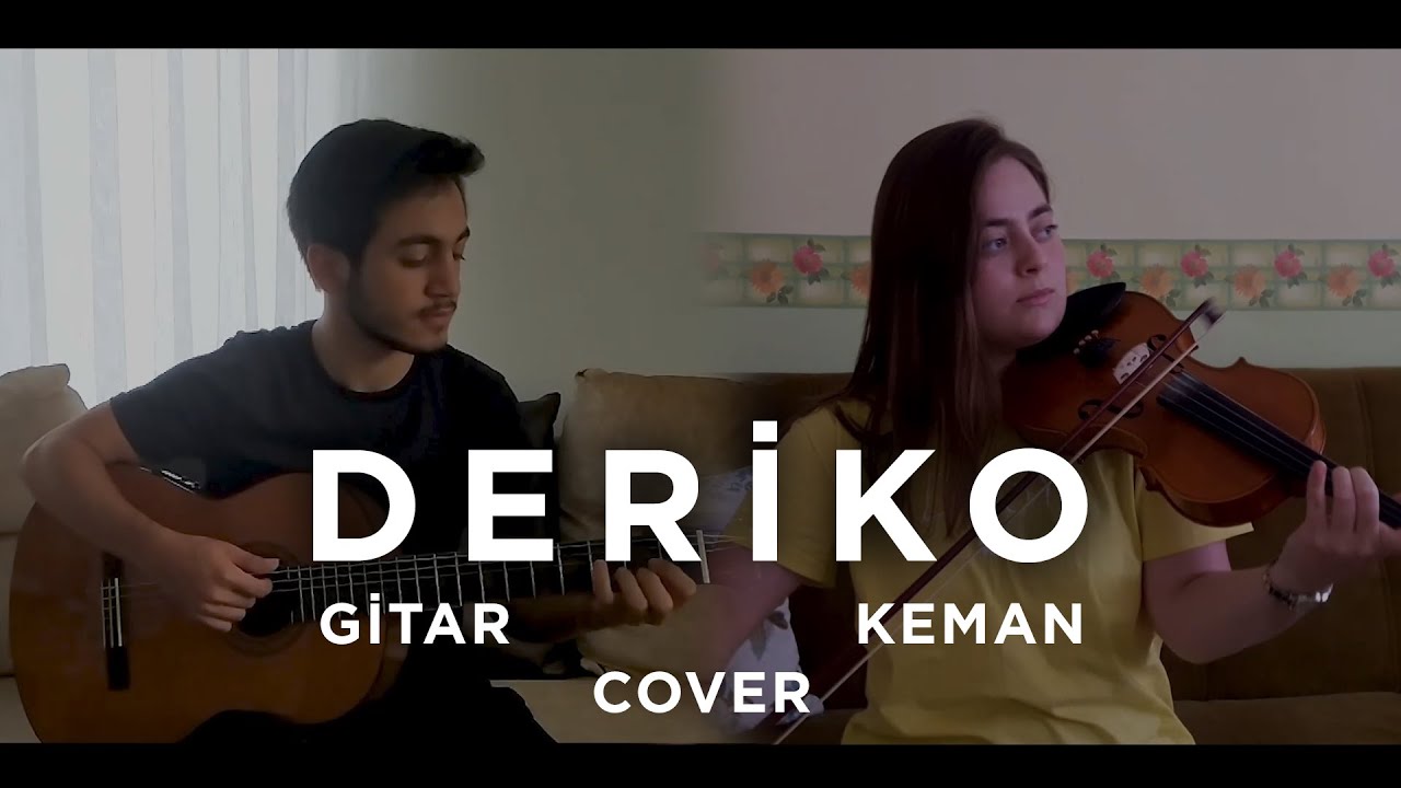 Deriko (Gitar - Keman Cover)