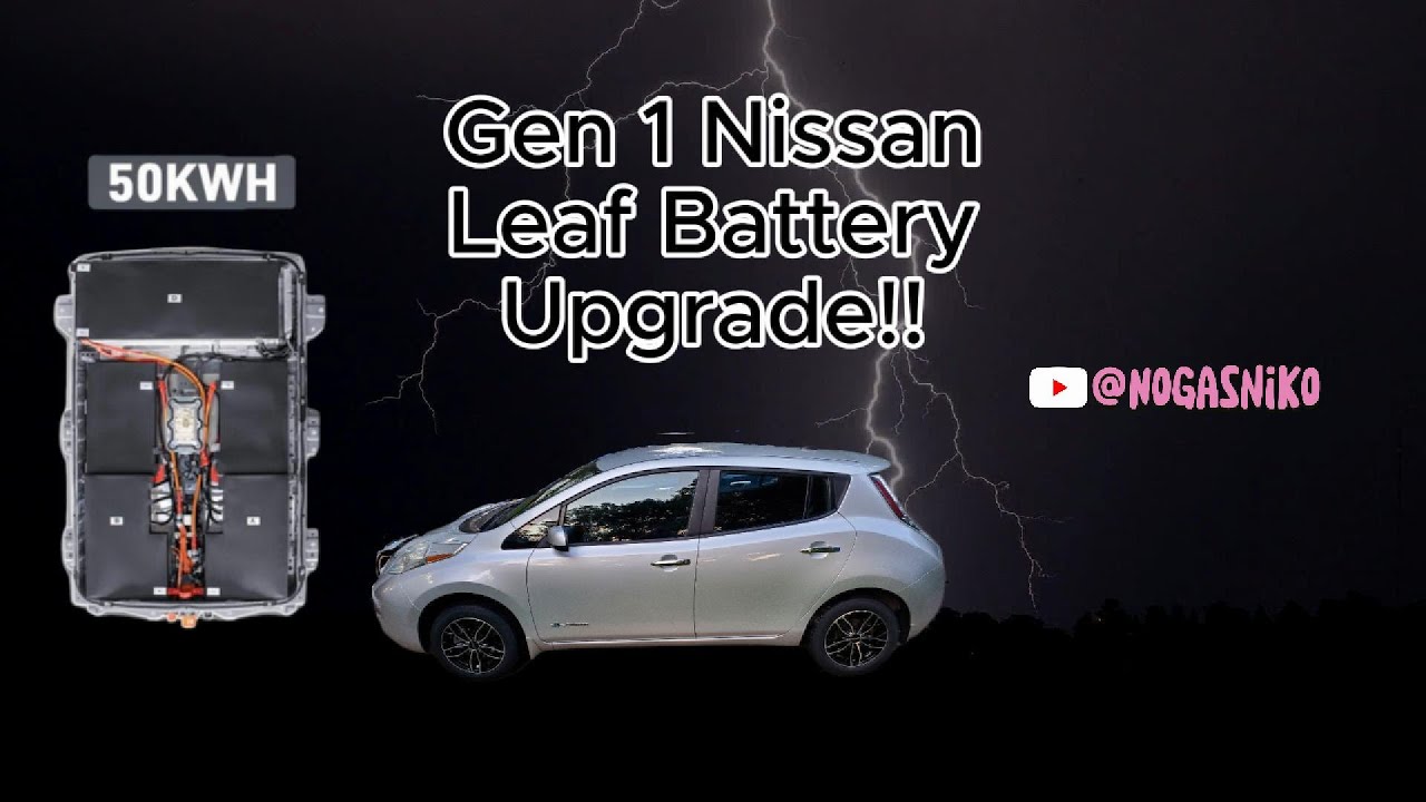 Gen 1 Nissan Leaf 50 kWh Battery Upgrade!! #electricvehicle #diy #nissanleaf #gen1leaf