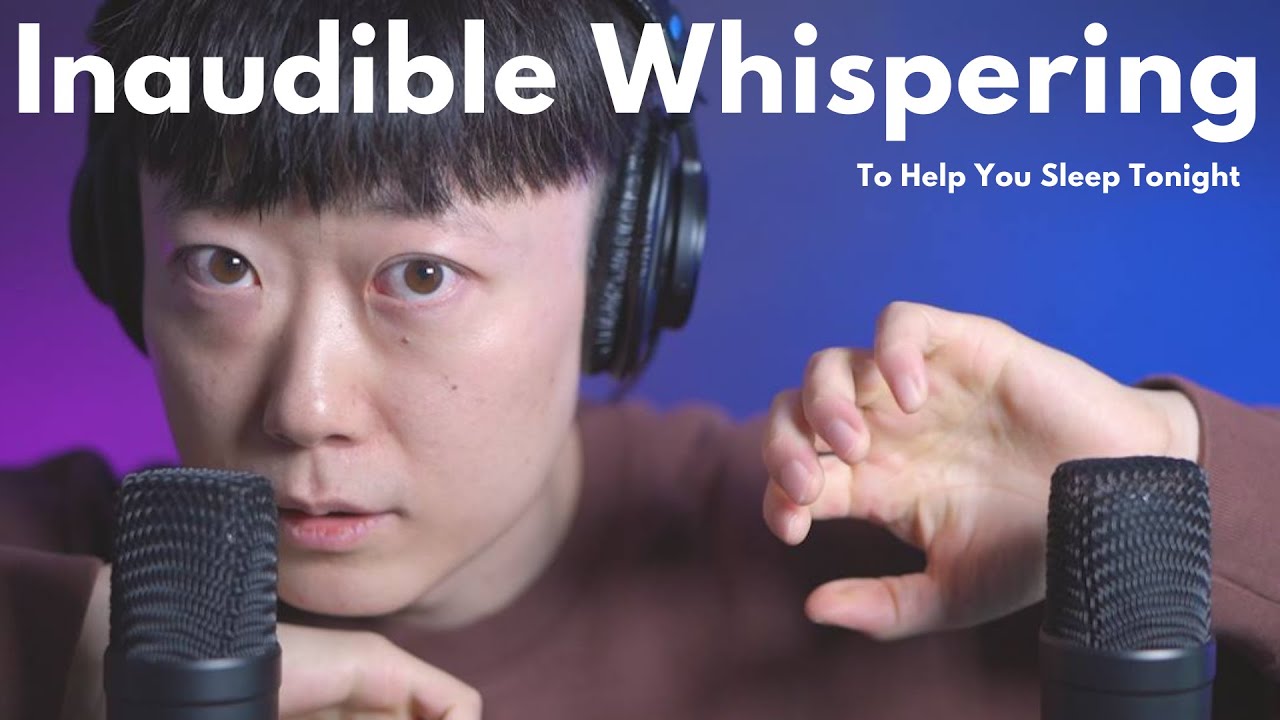 ASMR Ear to Ear Close Inaudible Whispering To Help You Sleep (Hand Sounds, gestures, face brushing)