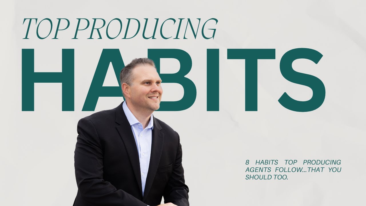 8 Real Estate Top Producer Habits That Will Change Your Game