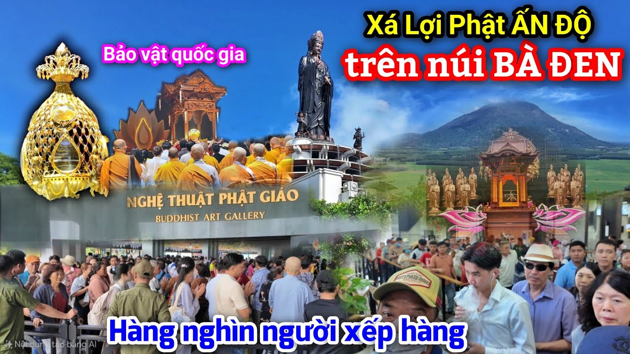 Hàng nghìn người lên đỉnh núi Bà Đen để chiêm bái xá lợi Phật từ Ấn Độ.
