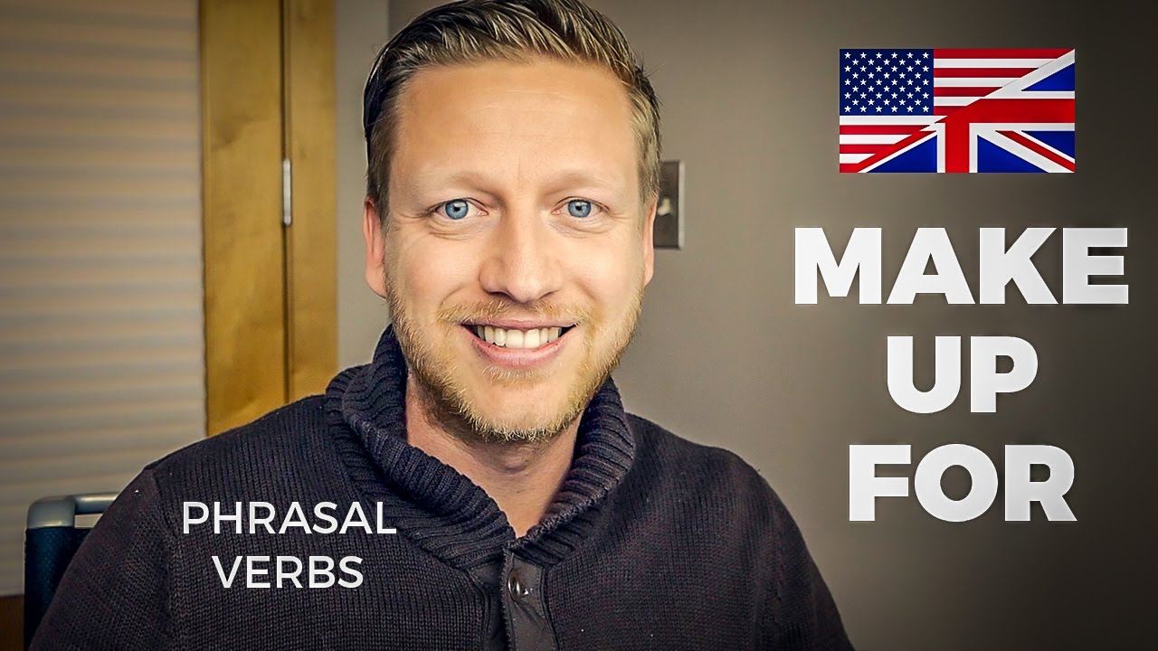 MAKE UP FOR  | PHRASAL VERB | ENGLISH LESSON WITH REAL EXAMPLES 👍