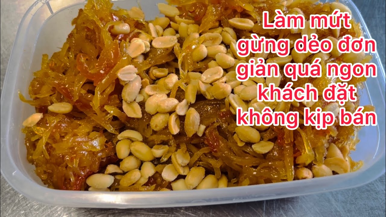 Làm mứt gừng dẻo màu đẹp đơn giản khách đặt không kịp bán/món ăn ngon