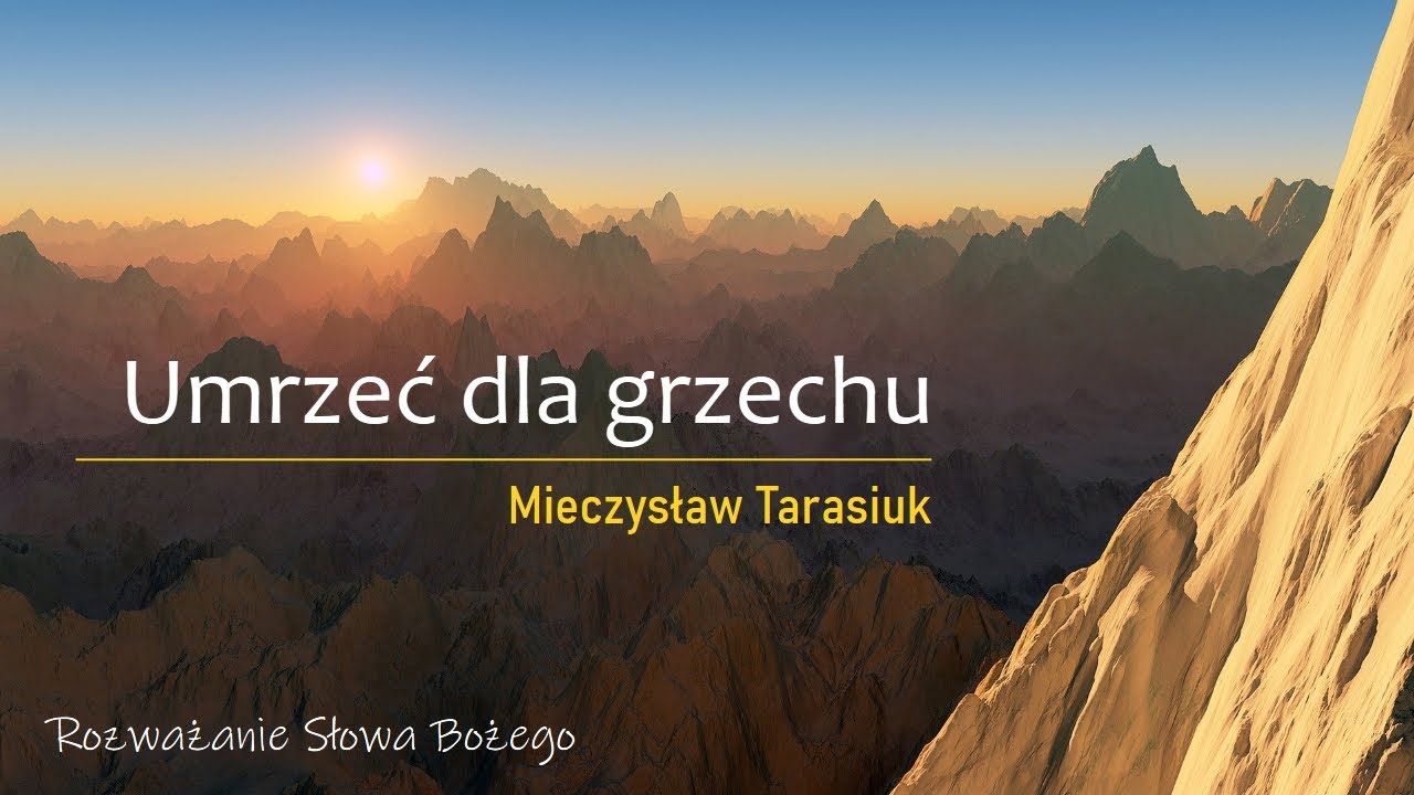 Umrzeć dla grzechu - Mieczysław Tarasiuk [14.12.2024]