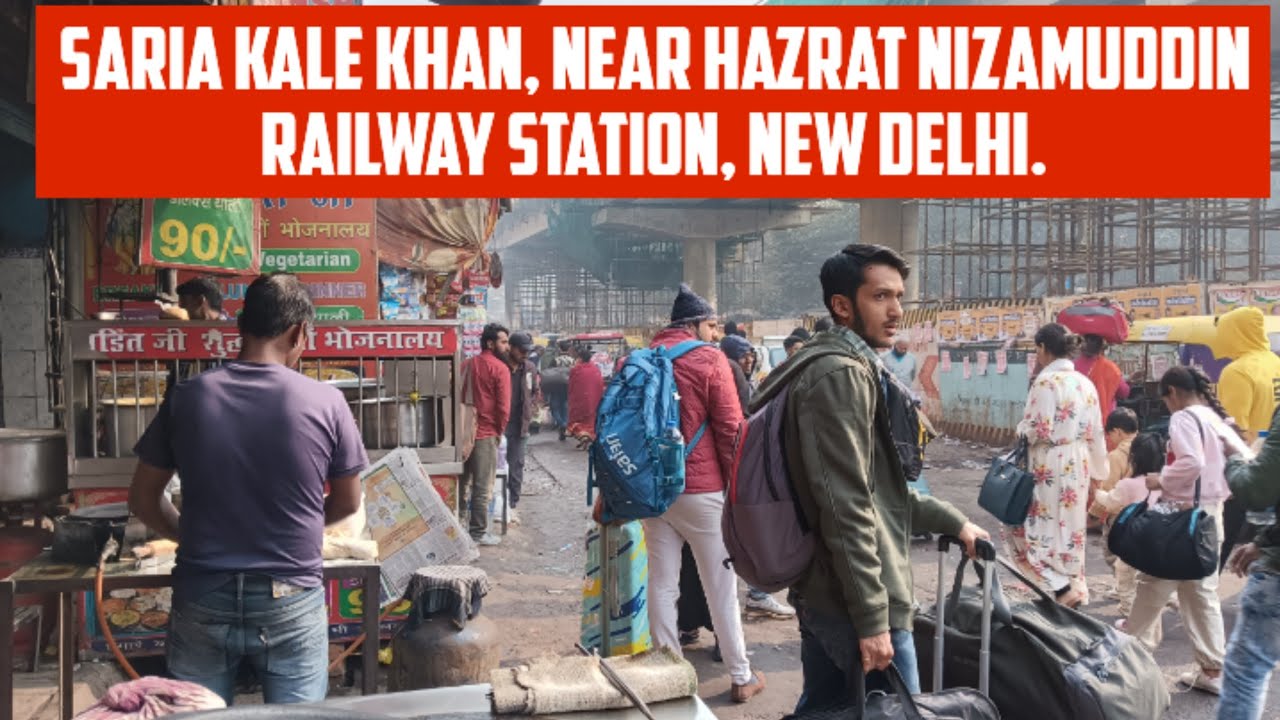 Walking Tour: Saria kale Khan, Near Hazrat Nizamuddin Railway Station | ISBT Sarai kale Khan, Delhi.