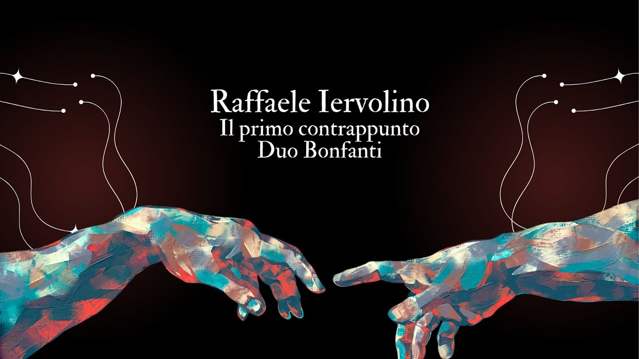 Raffaele Iervolino, Il primo contrappunto, Duo Bonfanti