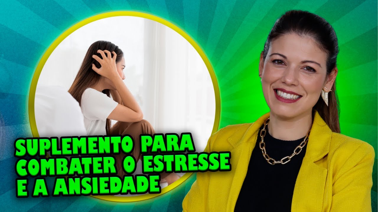 Suplemento para combater o estresse e a ansiedade