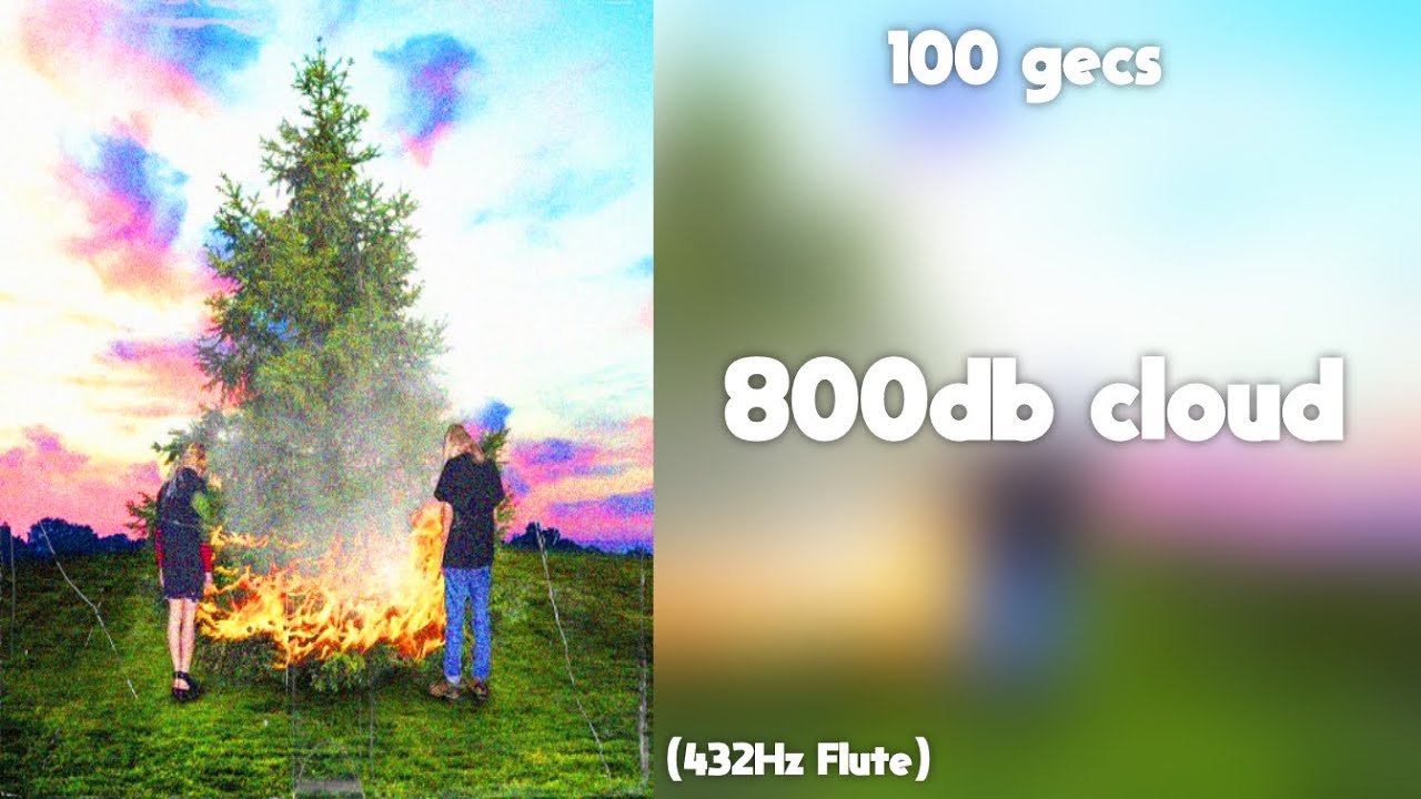 100 gecs - 800db cloud (432Hz)