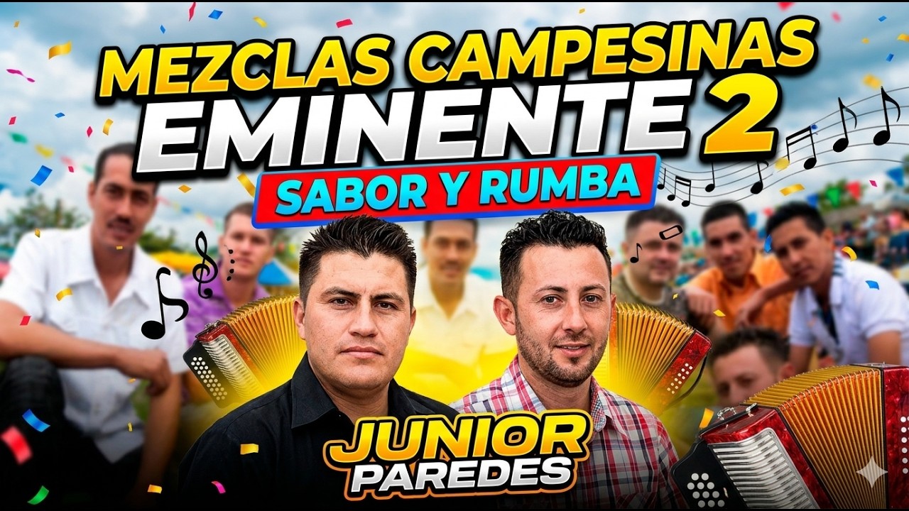 mezclas campesina EMINENTE 2 sabor y rumba junior paredes
