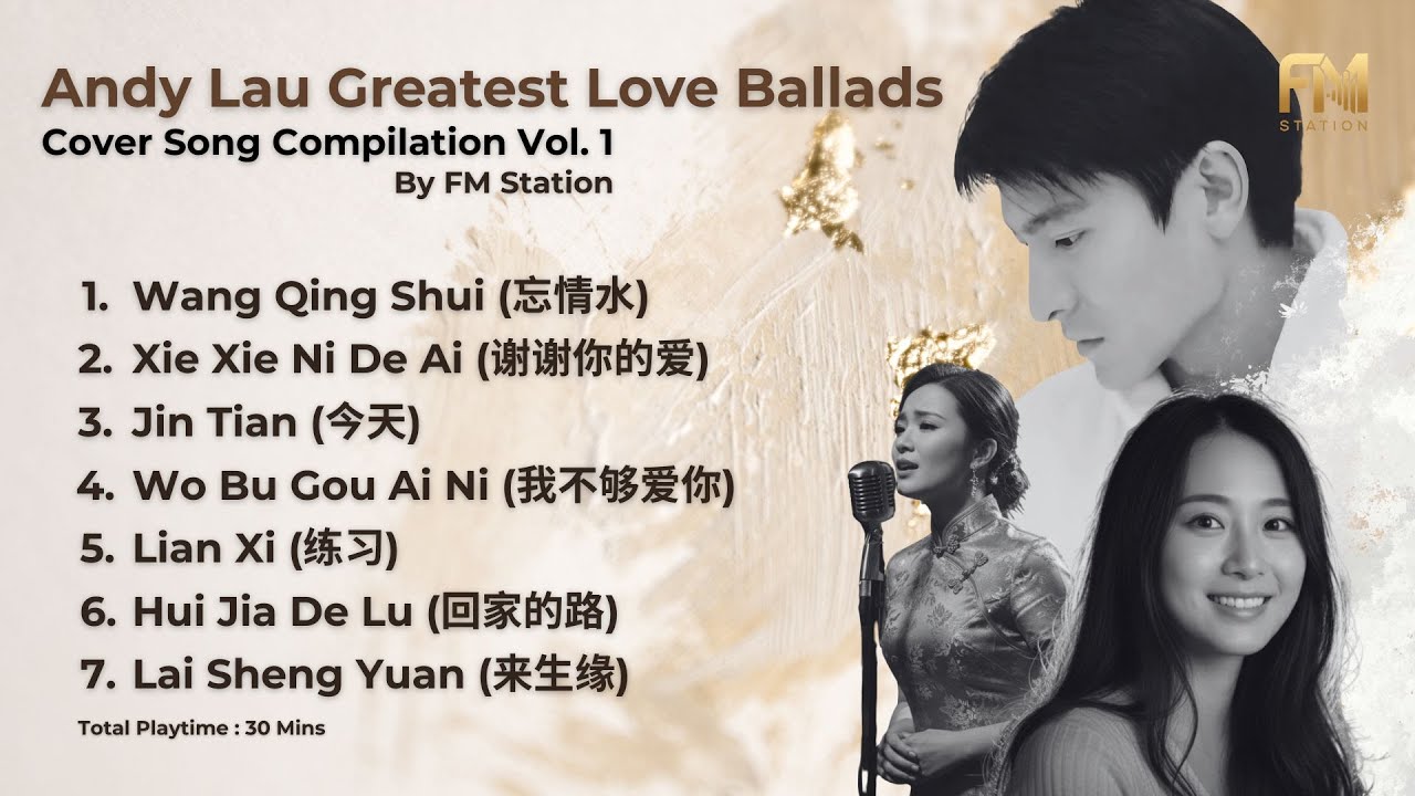 Andy Lau Greatest Love Ballads | Cover Compilation Vol.1 | FM Station
