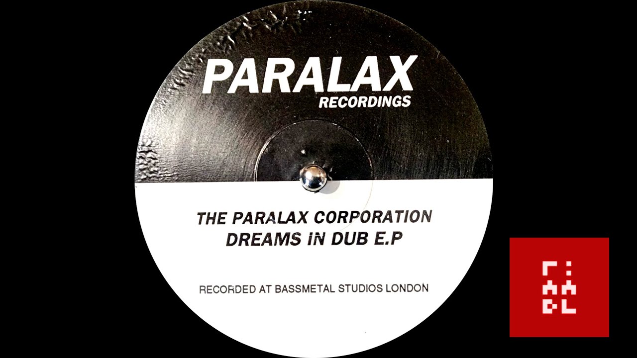 The Paralax Corporation – Dreams In Dub E.P